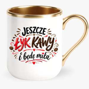 kubek dla kawosza, śmieszny kubek o kawie, kubek z napisem kawa, kubek z tekstem o kawie